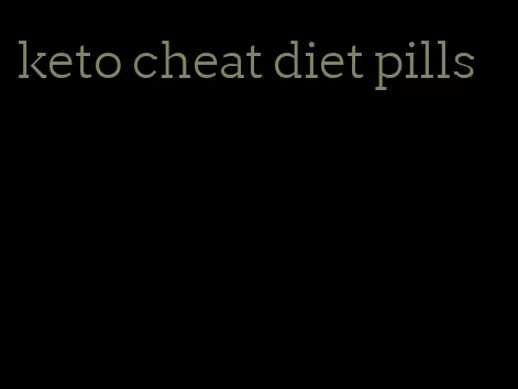 keto cheat diet pills