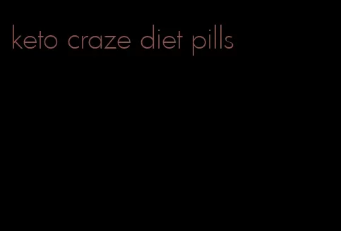 keto craze diet pills