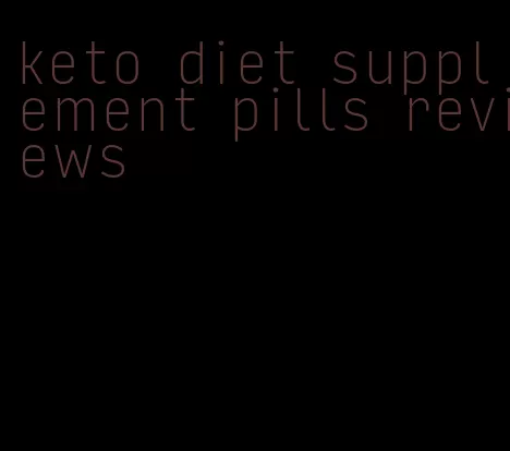 keto diet supplement pills reviews