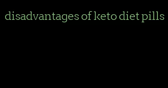 disadvantages of keto diet pills