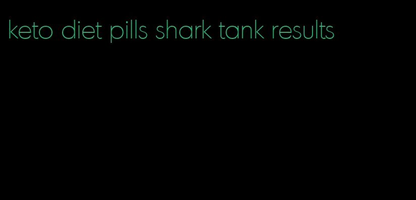 keto diet pills shark tank results