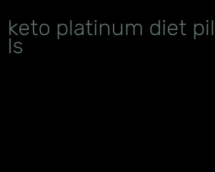 keto platinum diet pills