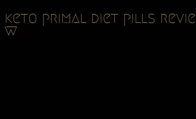 keto primal diet pills review