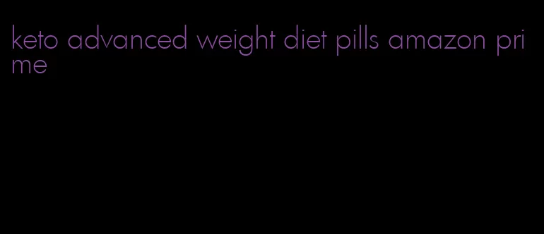 keto advanced weight diet pills amazon prime