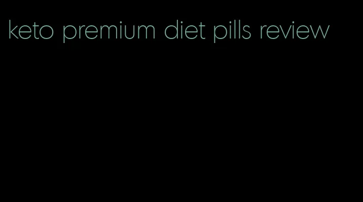 keto premium diet pills review