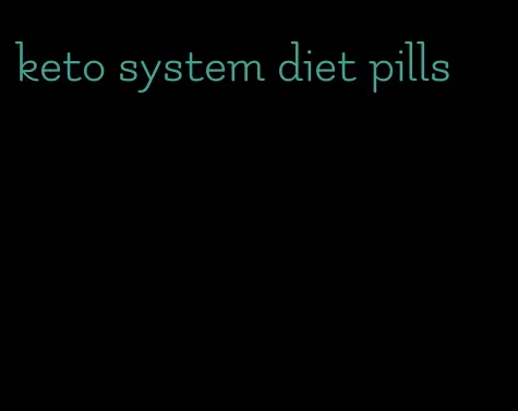 keto system diet pills