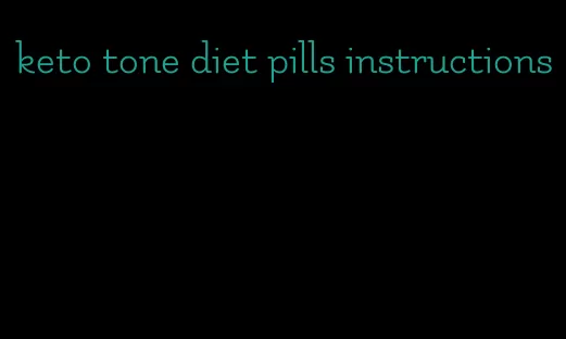 keto tone diet pills instructions