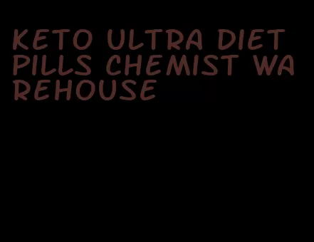 keto ultra diet pills chemist warehouse