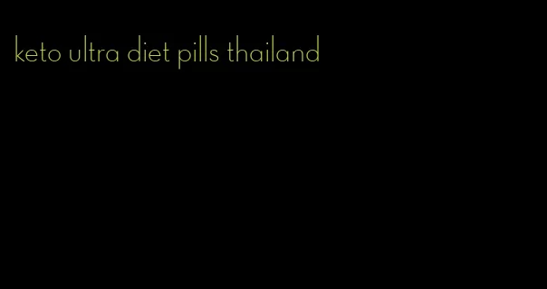 keto ultra diet pills thailand