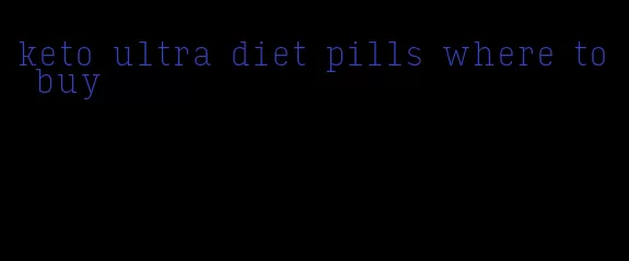 keto ultra diet pills where to buy