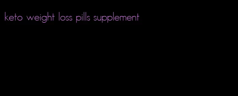 keto weight loss pills supplement