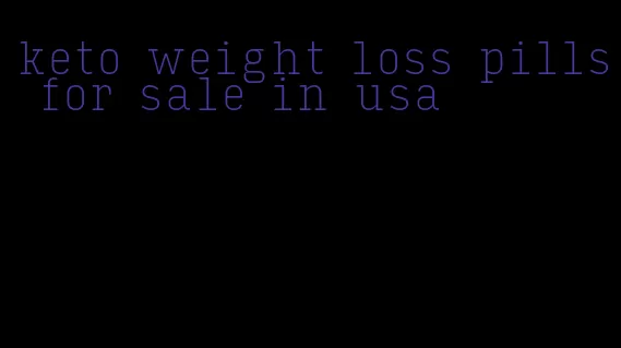 keto weight loss pills for sale in usa