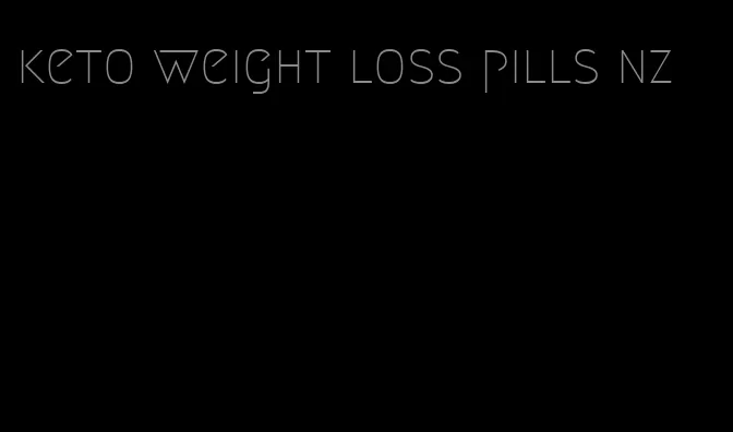 keto weight loss pills nz