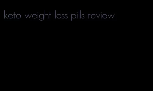 keto weight loss pills review