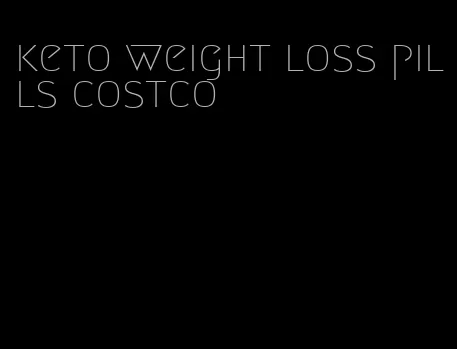 keto weight loss pills costco