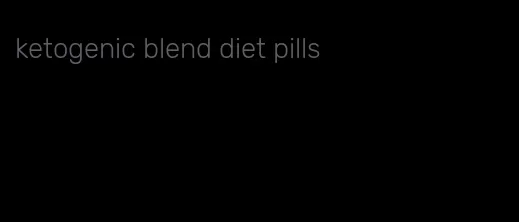 ketogenic blend diet pills