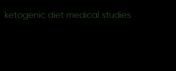 ketogenic diet medical studies