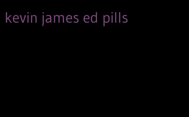 kevin james ed pills