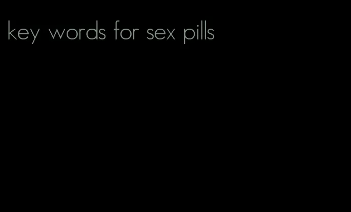 key words for sex pills