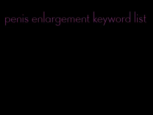 penis enlargement keyword list