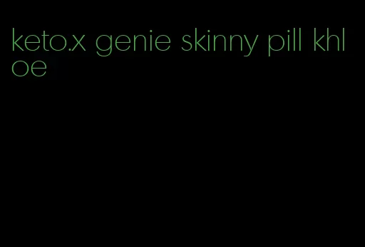 keto.x genie skinny pill khloe