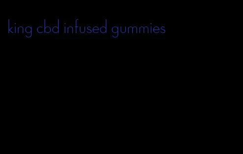 king cbd infused gummies