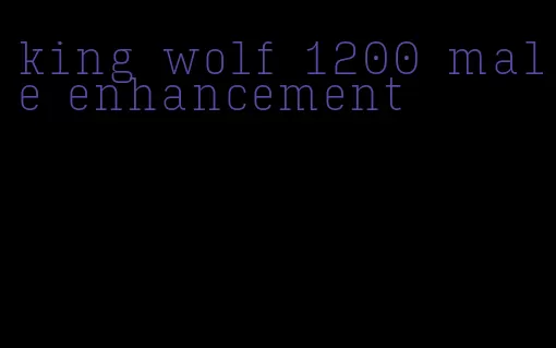 king wolf 1200 male enhancement