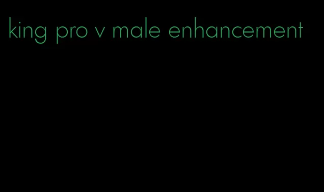 king pro v male enhancement