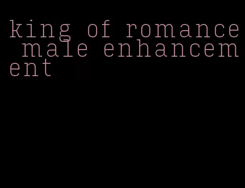 king of romance male enhancement