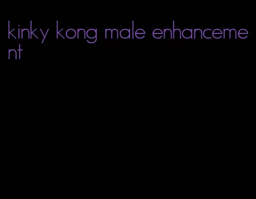 kinky kong male enhancement