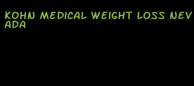 kohn medical weight loss nevada