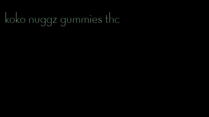 koko nuggz gummies thc