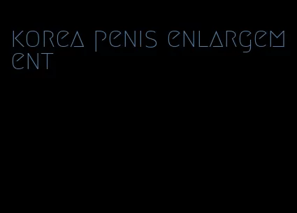 korea penis enlargement