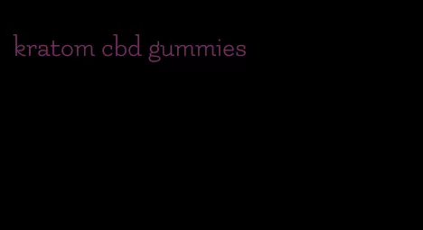 kratom cbd gummies