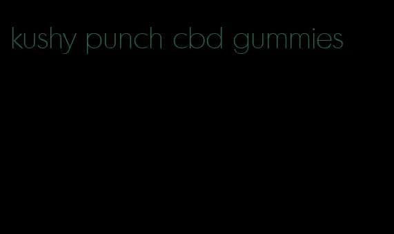 kushy punch cbd gummies