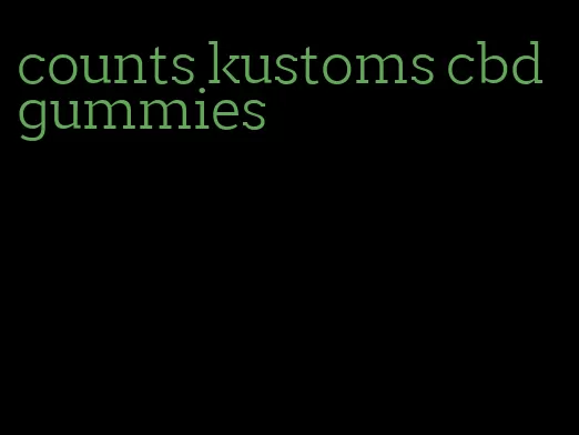 counts kustoms cbd gummies