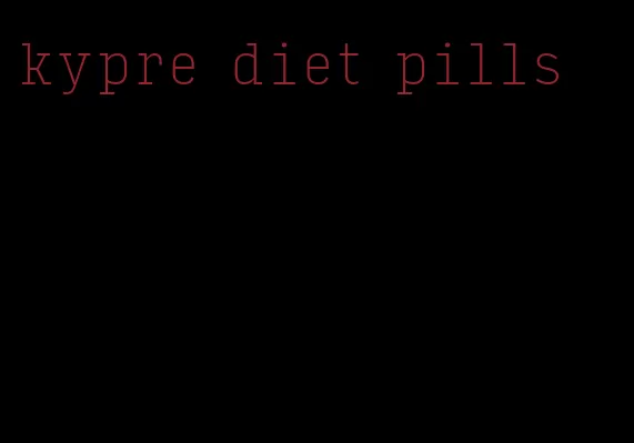 kypre diet pills