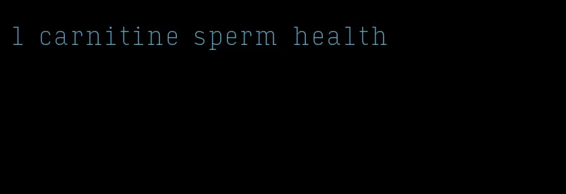 l carnitine sperm health