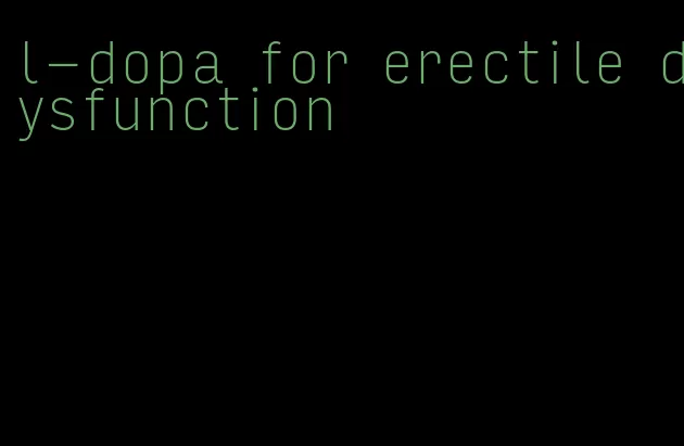 l-dopa for erectile dysfunction