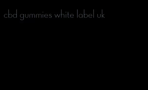 cbd gummies white label uk