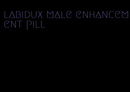 labidux male enhancement pill