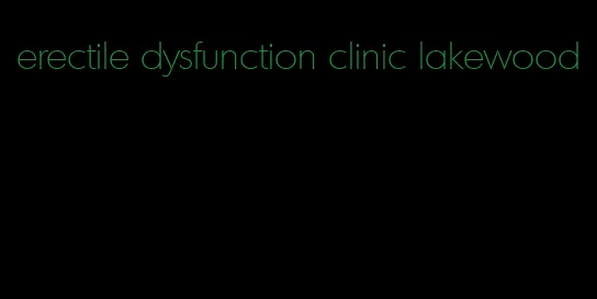 erectile dysfunction clinic lakewood