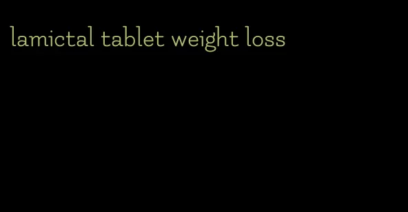 lamictal tablet weight loss