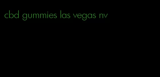 cbd gummies las vegas nv