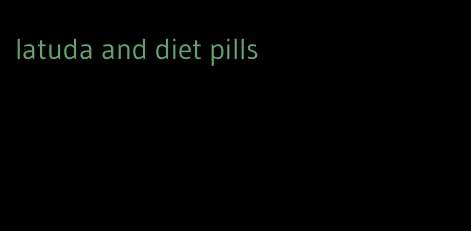 latuda and diet pills