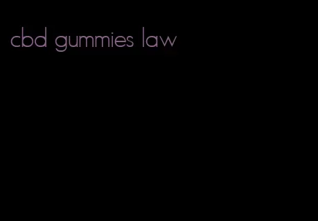 cbd gummies law