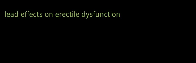 lead effects on erectile dysfunction