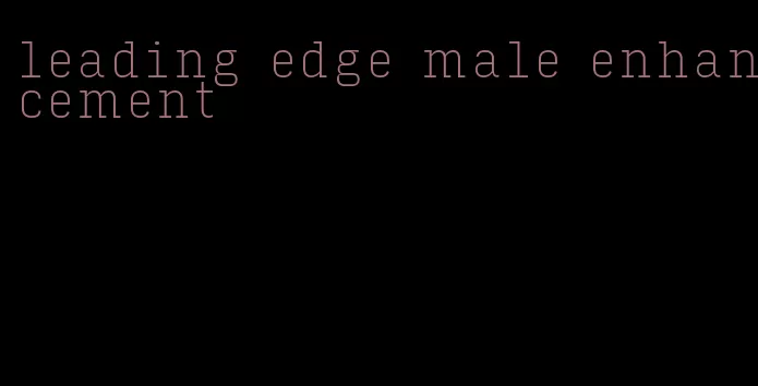 leading edge male enhancement