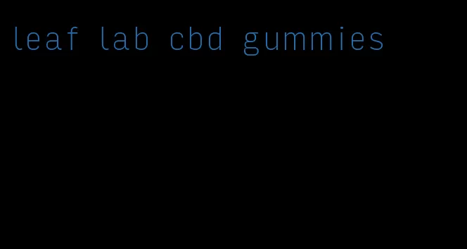 leaf lab cbd gummies