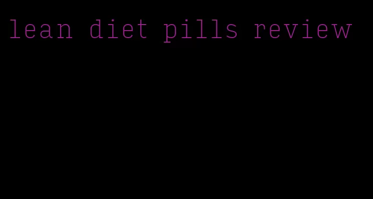 lean diet pills review